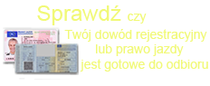 Przejdź do strony gdzie możesz sprawdzić czy twoje prawo jazdy lub dowód rejestracyjny jest już do odbioru