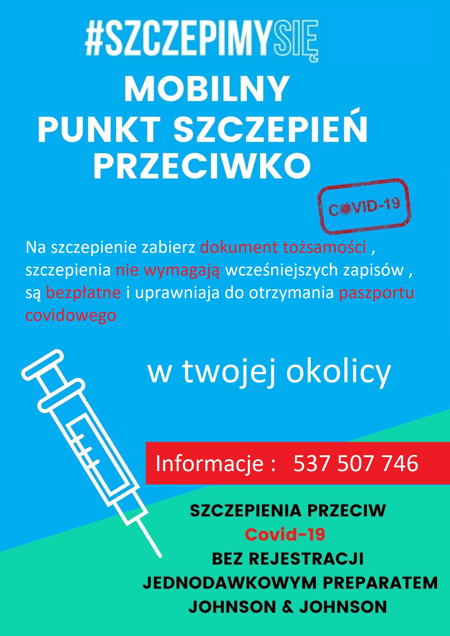 Mobilny punkt szczepień przeciwko COVID-19, Szczepienia jednodawkowym preparatem Johnson&Johnson. Informacje pod nr telefonu 537 507 746.