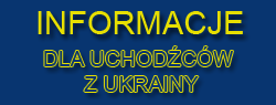 Informacje dla uchodźców z Ukrainy